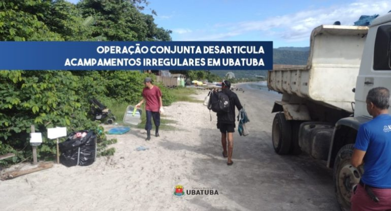 Ubatuba remove acampamentos irregulares em áreas turísticas